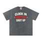Gray t-shirt with text 'Clock In Drink Up Shut Up' on a white background