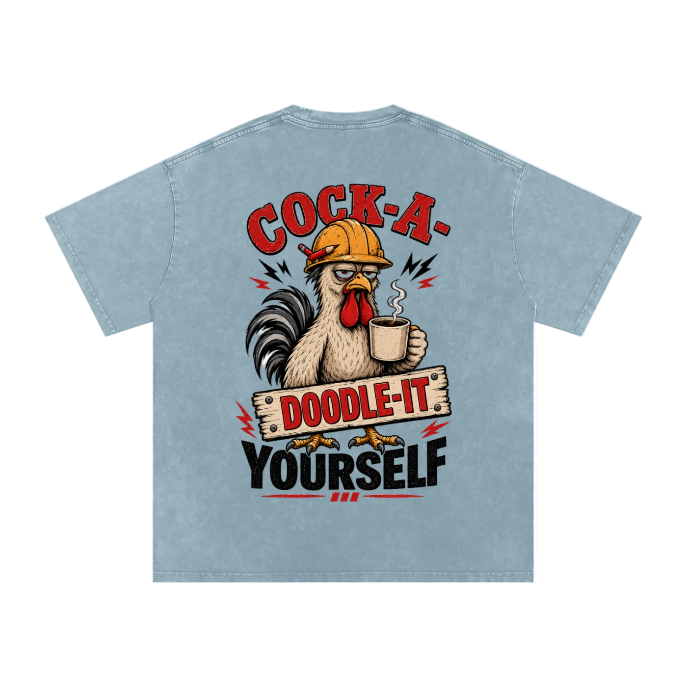 Light blue t-shirt with a cartoon rooster wearing a hard hat and holding a coffee cup, with text 'Cock-A-Doodle-It Yourself' on a white background.